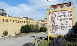 Frisco Native American Museum & Natural History Center