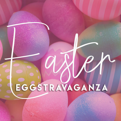 Easter Eggstravaganza Easter Eggstravaganza