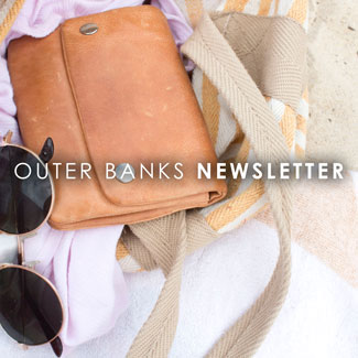 Sign up for our Outer Banks newsletter!